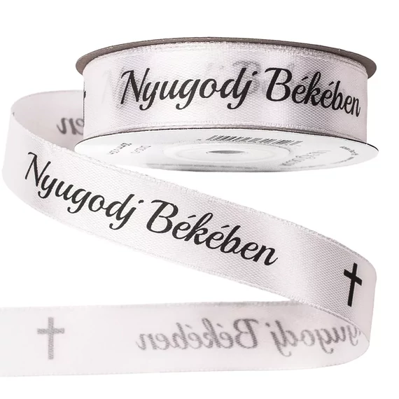 "NYUGODJ  BÉKÉBEN"  FELÍRATOS  SZATÉN  GYÁSZ  SZALAG  20 MM × 5 M - FEHÉR